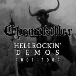 Chemikiller : Hellrockin' Demos 2001-2002